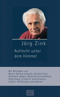 Jörg Zink: Aufrecht unter dem Himmel